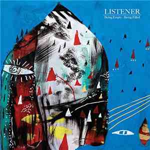 Listener - Being Empty : Being Filled flac download