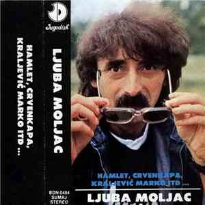 Ljuba Moljac - Hamlet, Crvenkapa, Kraljević Marko Itd flac download