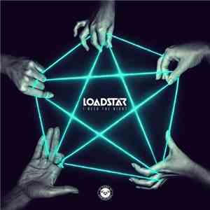 Loadstar - I Need The Night flac download