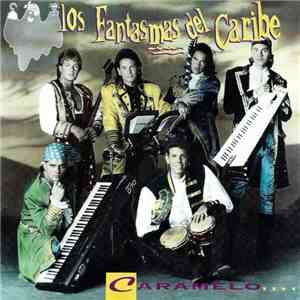 Los Fantasmas Del Caribe - Caramelo flac download