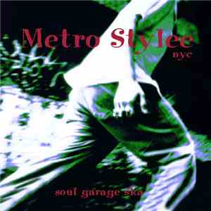 Metro Stylee - Soul Garage Ska flac download