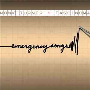 Monk Turner + Fascinoma - Emergency Songs flac download