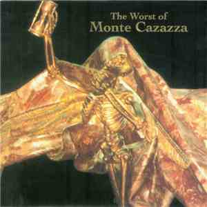 Monte Cazazza - The Worst Of Monte Cazazza flac download