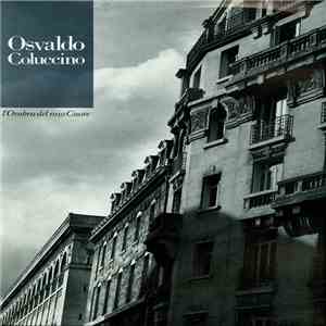 Osvaldo Coluccino  - L'Ombra Del Mio Cuore flac download