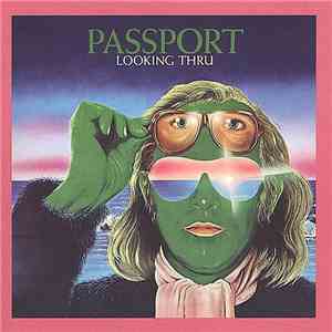 Passport  - Looking Thru flac download