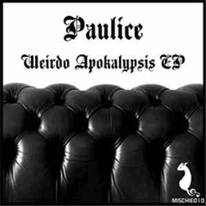 Paulice - Weirdo Apokalypsis EP flac download