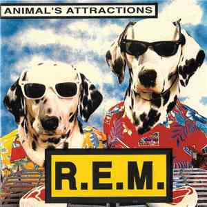 R.E.M. - Animal's Attractions flac download