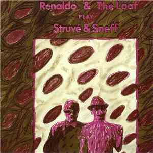 Renaldo & The Loaf - Play Struvé & Sneff flac download