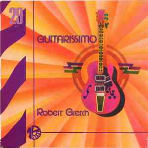 Robert Gretch - Guitarissimo flac download