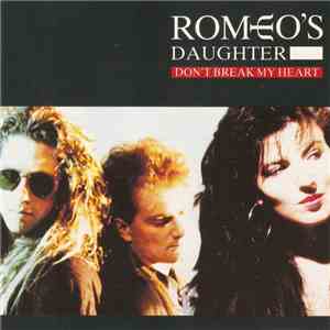 Romeo's Daughter - Don't Break My Heart flac download