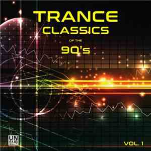 Various - Trance Classics Of The 90's Vol. 1 flac download
