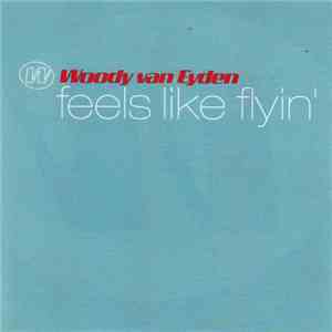 Woody van Eyden - Feels Like Flyin' flac download