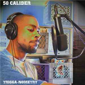 50 Caliber  - Trigga-nometry flac download