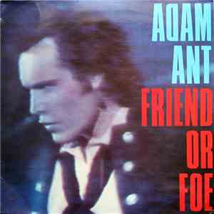 Adam Ant - Friend Or Foe flac download