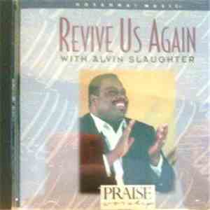 Alvin Slaughter - Revive Us Again flac download