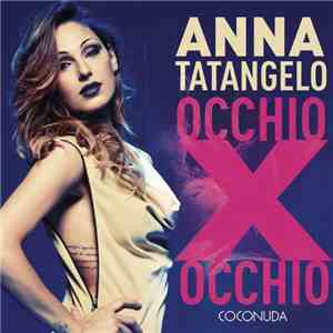 Anna Tatangelo - Occhio X Occhio flac download