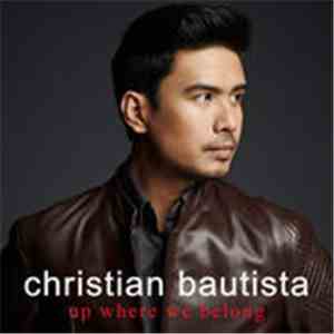 Christian Bautista - Up Where We Belong flac download
