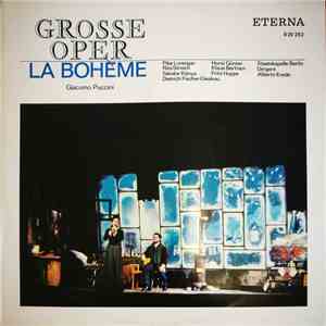 Giacomo Puccini ; Pilar Lorengar, Rita Streich, Sándor Kónya, Dietrich Fischer-Dieskau, Horst Günter, Klaus Bertram, Fritz Hoppe, Staatskapelle Berlin, Alberto Erede - Grosse Oper - La Bohème flac download