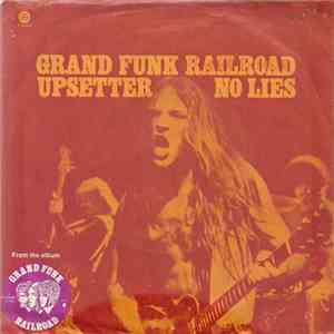 Grand Funk Railroad - Upsetter / No Lies flac download