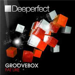 Groovebox  - Fat Like flac download