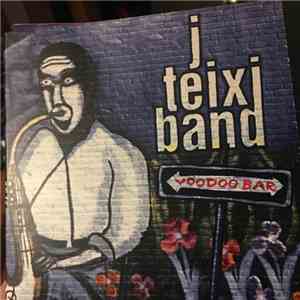 J. Teixi Band - Voodoo bar flac download