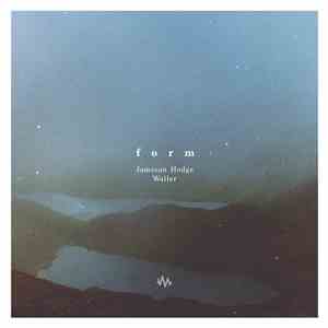 Jameson Hodge & Waller - Form flac download