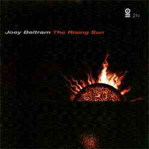 Joey Beltram - The Rising Sun flac download