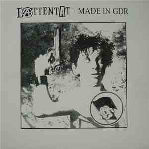 L'Attentat  - Made In GDR flac download