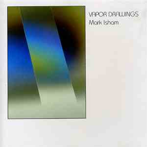 Mark Isham - Vapor Drawings flac download
