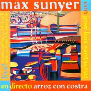 Max Sunyer Con José Luis Santacruz - Arroz Con Costra flac download