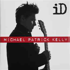 Michael Patrick Kelly - iD flac download