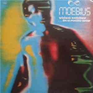 Moebius  - Video Soldier In A Radio War flac download
