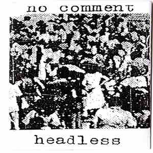 No Comment , Ex-Cess - Headless /Ex-Cess flac download