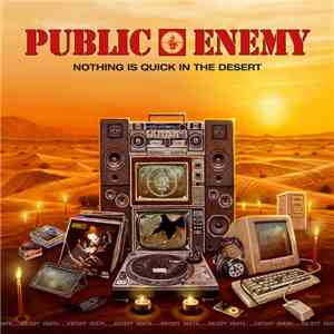 Public Enemy - Nothing Is Quick In The Desert flac download