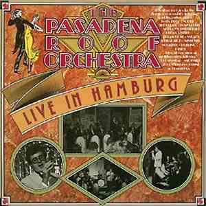 The Pasadena Roof Orchestra - The Pasadena Roof Orchestra Live In Hamburg flac download