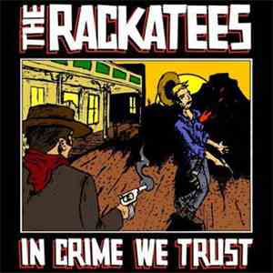The Rackatees - In Crime We Trust flac download