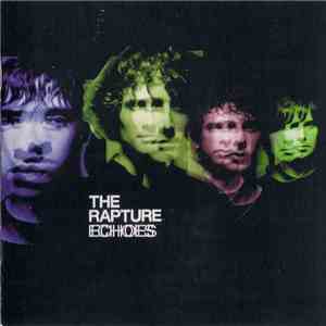 The Rapture - Echoes flac download