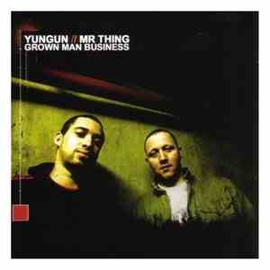 Yungun & Mr Thing - Grown Man Business flac download