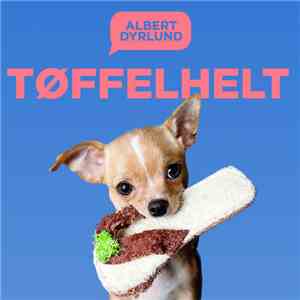 Albert Dyrlund - Tøffelhelt flac download