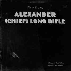 Alexander (Chief) Long Rifle - Taste Of Everything flac download