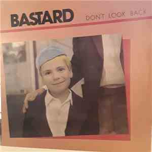 Bastard  - Don't Look Back flac download