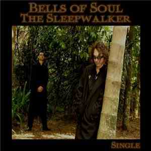 Bells Of Soul - The Sleepwalker single flac download