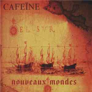 Cafeine - Nouveaux Mondes flac download