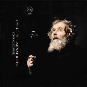 Conrad Clipper - Cycle Of Liminal Rites flac download