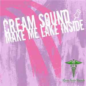 Cream Sound - Make Me Lake Inside flac download