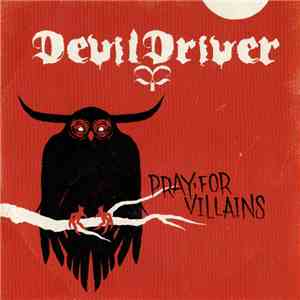 Devildriver - Pray For Villains flac download