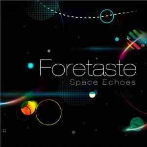 Foretaste - Space Echoes flac download