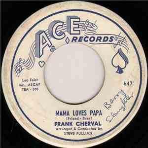 Frank Cherval - Mama Loves Papa / Gonna Do The Fish flac download