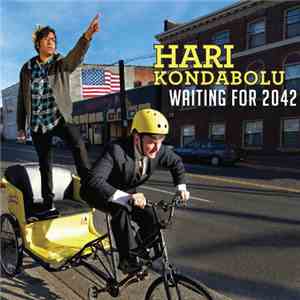 Hari Kondabolu - Waiting For 2042 flac download