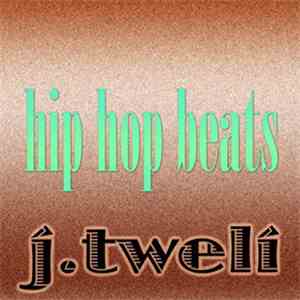 J. Tweli - Hip Hop Beats flac download